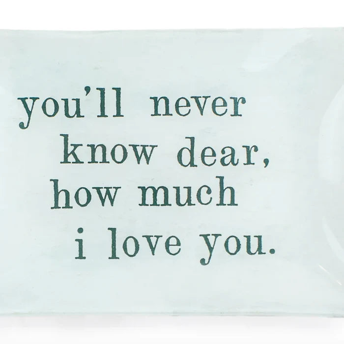 Never Know Dear Decoupage Plate - 8.5" x 5.75"